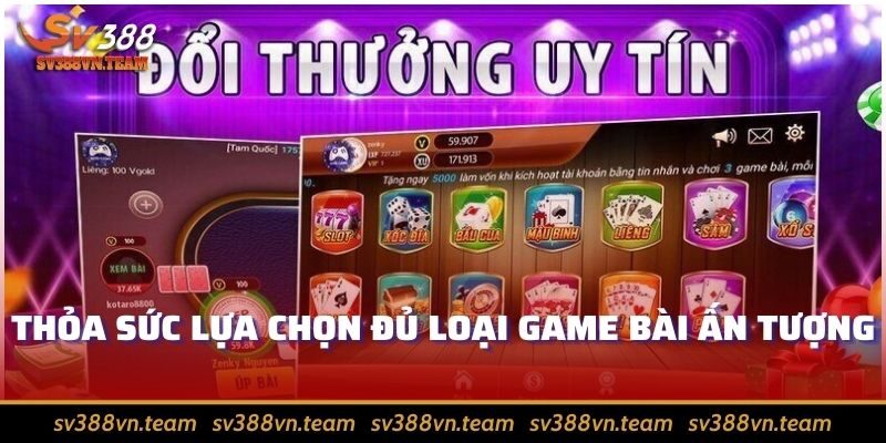 Game bài đổi thưởng - Cơ hội săn tiền thưởng có 1-0-2 1 Thỏa sức lựa chọn đủ loại game bài ấn tượng