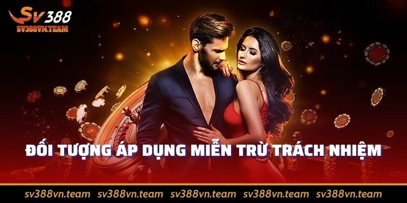 Miễn trừ trách nhiệm 2 Đối tượng áp dụng miễn trừ trách nhiệm